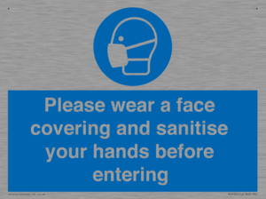 Please wear a face covering and sanitise your hands before entering